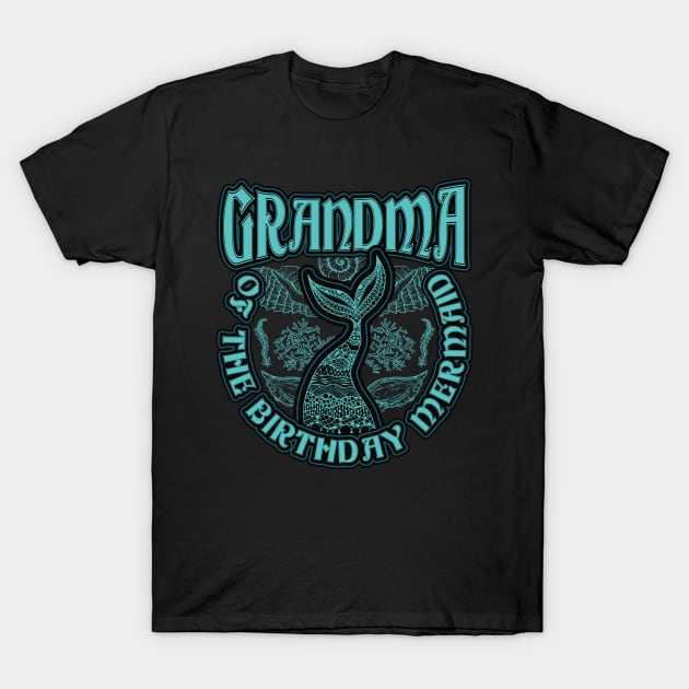 Grandma of the Birthday Mermaid T-Shirt by aneisha